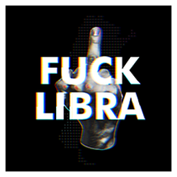 FUCK LIBRA